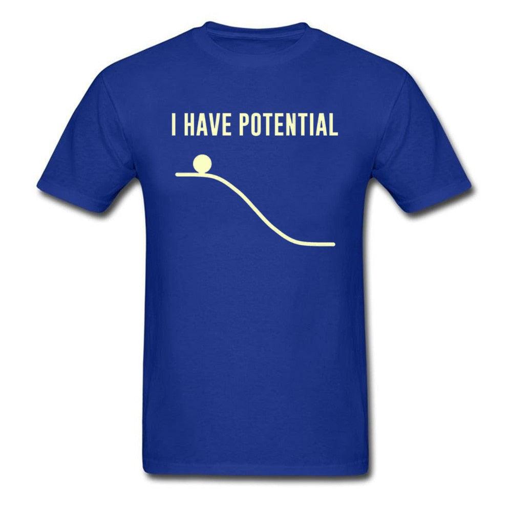 Camiseta I Have Potential - NERD BEM TRAJADO